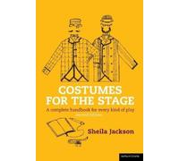 Sheila Jackson Costumes for the Stage (Tascabile)