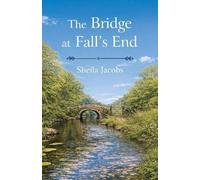Sheila Jacobs The Bridge at Fall's End (Tascabile)