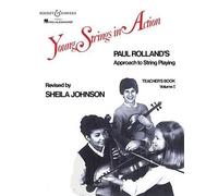 Young Strings in Action: Paul Rolland's Approach to String Playing: Teacher's Book (1)