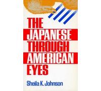 Sheila K. Johnson The Japanese Through American Eyes (Tascabile)