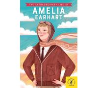 Sheila Kanani The Extraordinary Life of Amelia Earhart (Tascabile)