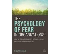 Sheila Keegan The Psychology of Fear in Organizations (Copertina rigida)