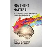 Sheila L. Macrine Jennifer M.B. Fugate Movement Matters (Tascabile)