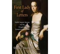 Sheila L. Skemp First Lady of Letters (Tascabile) Early American Studies