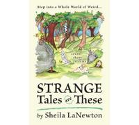 Sheila LaNewton Strange Tales are These (Tascabile)
