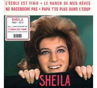 Sheila - L'école est finie / Le Ranch de mes Rêves / Na raccroche pas / Papa t'es plus dans l'coup