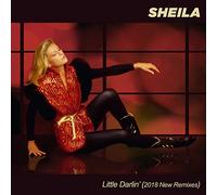 Sheila - Little Darlin (2018 New Remixes)