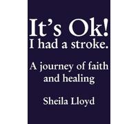 Sheila Lloyd It's Ok I Had a Stroke (Copertina rigida)