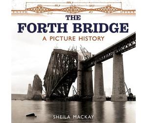 Sheila MacKay The Forth Bridge (Tascabile)