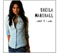Sheila Marshall - What If I Was