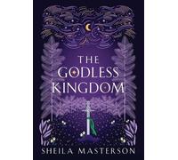Sheila Masterson Masterson Sheila The Godless Kingdom (Copertina rigida)