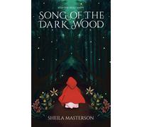 Sheila Masterson Song of the Dark Wood (Tascabile)