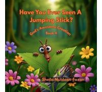 Sheila Muldoon-Faxon Have You Ever Seen A Jumping Stick? (Tascabile)