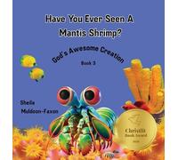 Sheila Muldoon-Faxon Have You Ever Seen A Mantis Shrimp? (Copertina rigida)