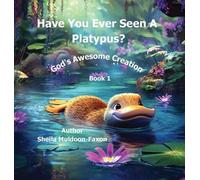 Sheila Muldoon-Faxon Have You Ever Seen a Platypus? (Copertina rigida)