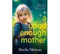 Sheila Norton A Good Enough Mother (Copertina rigida)