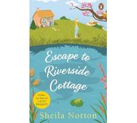 Sheila Norton Escape to Riverside Cottage (Tascabile)