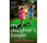 Sheila Norton My Daughter's Keeper (Tascabile)