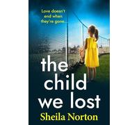 Sheila Norton The Child We Lost (Tascabile)