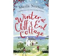 Sheila Norton Winter at Cliff's End Cottage: a sparkling Christmas r (Tascabile)
