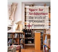 Sheila O'Donnell Space for Architecture : The Work of O'Donn (Copertina rigida)