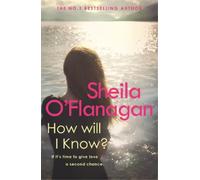 Sheila O'Flanagan How Will I Know? (Tascabile)