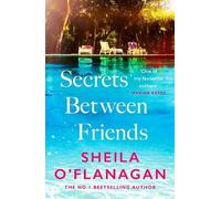 Sheila O'Flanagan Secrets Between Friends (Copertina rigida)