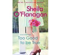 Sheila O'Flanagan Too Good To Be True (Tascabile)