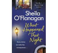 Sheila O'Flanagan What Happened That Night (Tascabile)