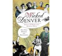 Sheila O'Hare Alphild Dick Wicked Denver (Tascabile)