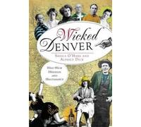 Sheila O'Hare Alphild Dick Wicked Denver (Tascabile)