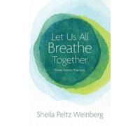 Sheila Peltz Weinberg Let Us All Breathe Together (Tascabile)