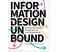 Sheila Pontis Michael Babwahsingh Information Design Unbound (Tascabile)