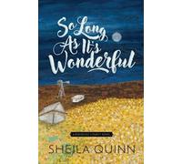 Sheila Quinn So Long As It's Wonderful (Tascabile)