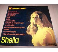 Sheila - Retrospective No. 1 : Dans Une Heure / Oh Mon Dieu Qu'elle Est Mignone / Les Papillons / Le Kilt / Dalila ...