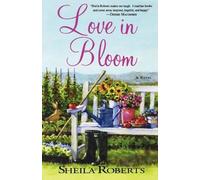 Sheila Roberts Love in Bloom (Tascabile) Heart Lake