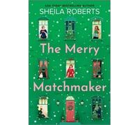 Sheila Roberts The Merry Matchmaker (Copertina rigida)