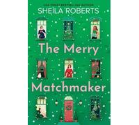 Sheila Roberts The Merry Matchmaker (Tascabile)