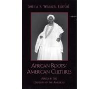 Sheila S. Walker African Roots/American Cultures (Tascabile)