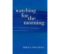 Sheila Shulman Watching for the Morning (Tascabile)