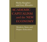Sheila Slaughter Gary Rhoade Academic Capitalism and the New Econom (Tascabile)