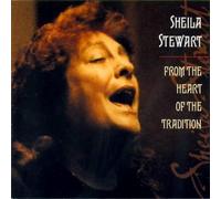Sheila Stewart - From The Heart Of The Tradition
