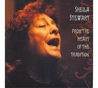Sheila Stewart From The Heart Of The Tradition (CD) Album
