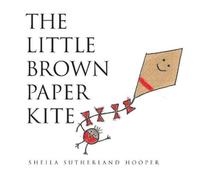 Sheila Sutherland Hooper The Little Brown Paper Kite (Tascabile)