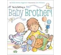 Sheila Sweeny Higginson You're Getting a Baby Brother (Libro di cartone)
