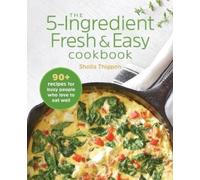Sheila Thigpen The 5-Ingredient Fresh & Easy Cookbook (Tascabile)