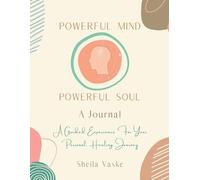 Sheila Vaske Powerful Mind Powerful Soul - A Journal (Tascabile) Journal