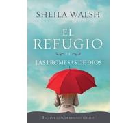 Sheila Walsh El refugio de las promesas de Dios (Tascabile)