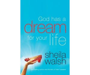 Sheila Walsh God Has a Dream for Your Life (Tascabile)
