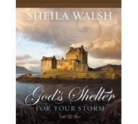 Sheila Walsh God's Shelter for Your Storm (Copertina rigida)